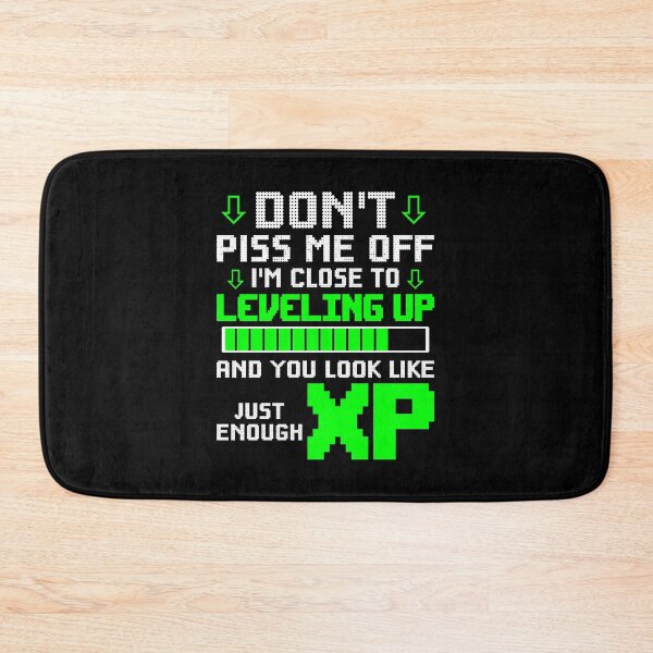 Item preview, Don't Piss Me Off I'm Close To Leveling up  designed and sold by MarkPayne32795.
