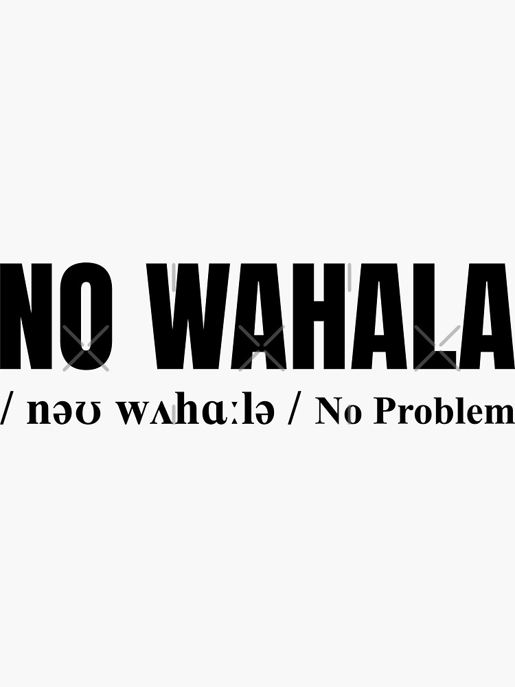 "No Wahala Funny Nigerian Design Black Text" Sticker for Sale by