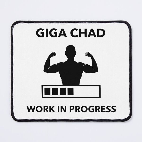Item preview, Giga Chad: Work in Progress designed and sold by LaShantinPTY507.