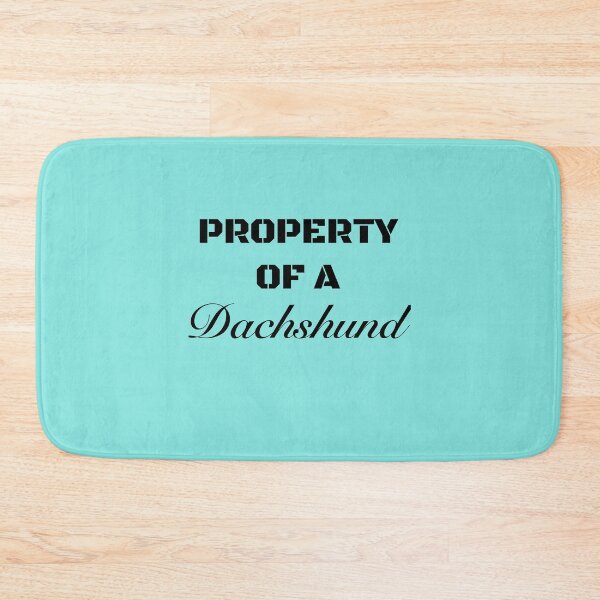 Item preview, Property Of a Dachshund designed and sold by Daschunddesigns.