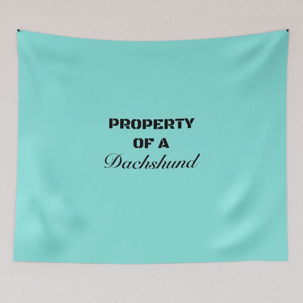 Item preview, Property Of a Dachshund designed and sold by Daschunddesigns.