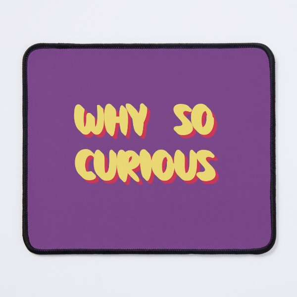 Item preview, why so curious designed and sold by sednalafandy79.