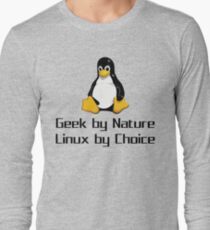 Geek By Nature Linux By Choice Nerd T-Shirt Gift Long Sleeve T-Shirt