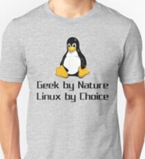 Geek By Nature Linux By Choice Nerd T-Shirt Gift Unisex T-Shirt