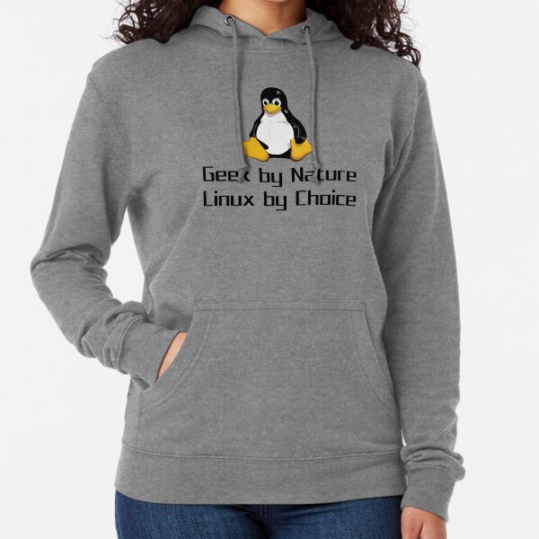 Geek By Nature Linux By Choice Nerd T-Shirt Gift Lightweight Hoodie