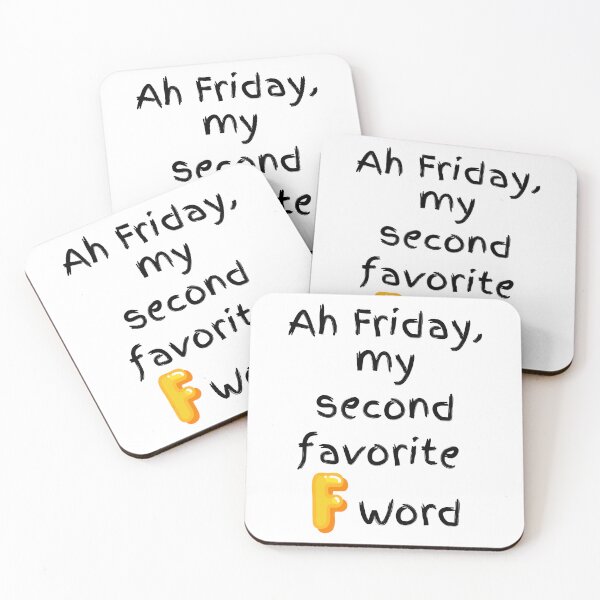 Item preview, Ah Friday, my second favorite F word. designed and sold by MikeMargolisArt.