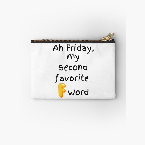 Item preview, Ah Friday, my second favorite F word. designed and sold by MikeMargolisArt.
