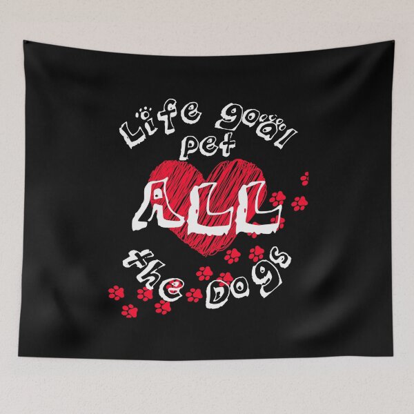 Item preview, Life goal pet ALL the dogs, dog lovers,  designed and sold by allycat57.