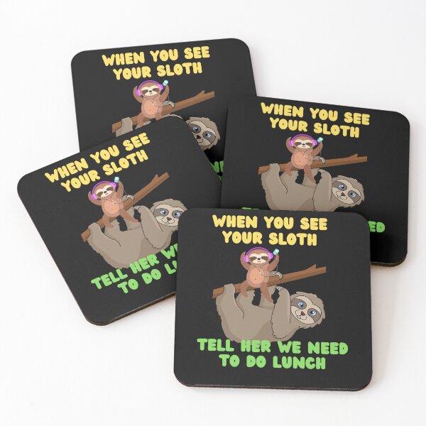 Item preview, Cute Sloth needs to do lunch designed and sold by rocklegends99.