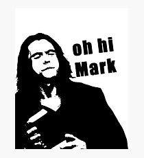 The Room Tommy Wiseau quote Photographic Print