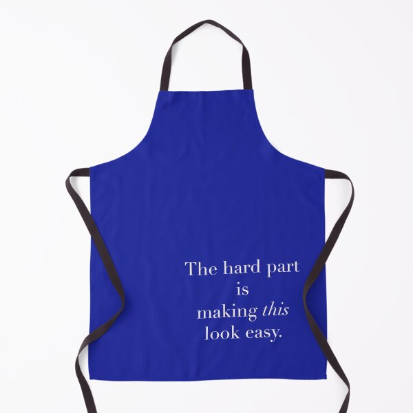 Item preview, The Hard Part is Making This Look Easy designed and sold by David Thibodeaux.