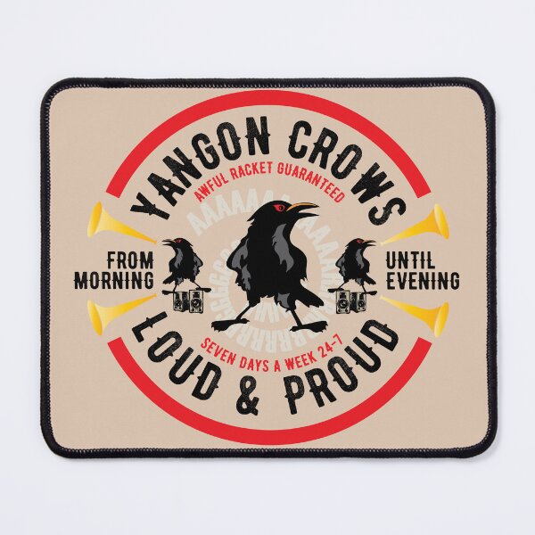 Item preview, Yangon crows – loud and proud   designed and sold by KoandZo.