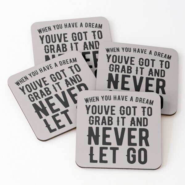 Item preview, When you have a dream, you've got to grab it and never let go. designed and sold by Quotes 2021.