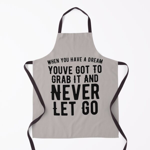 Item preview, When you have a dream, you've got to grab it and never let go. designed and sold by Quotes 2021.
