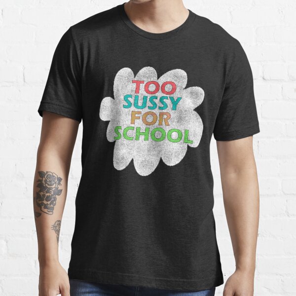 too sussy for school Poster for Sale by sednalafandy79