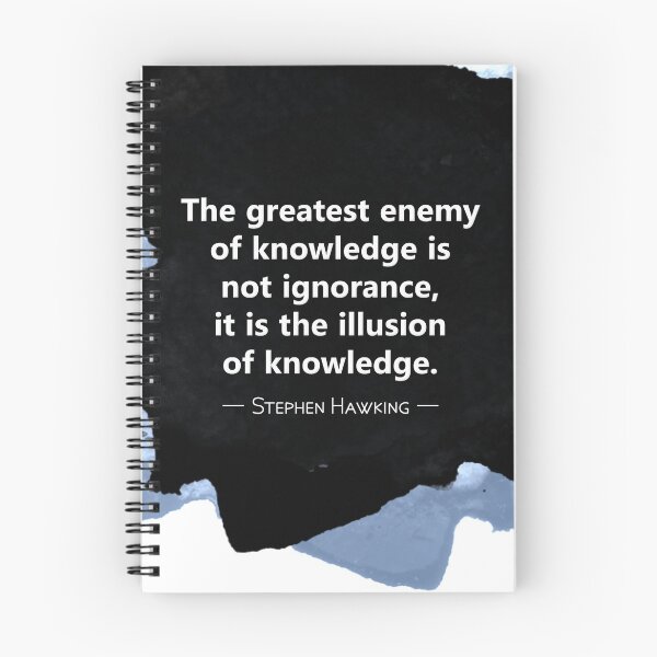 Item preview, Greatest Enemy of Knowledge (Stephen Hawking) designed and sold by ThisOnAShirt.