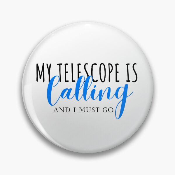 Item preview, My Telescope is calling and I must go designed and sold by Oreo2020 Creations.