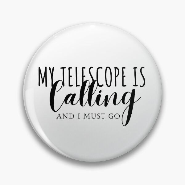 Item preview, My Telescope is calling and I must go designed and sold by Oreo2020 Creations.