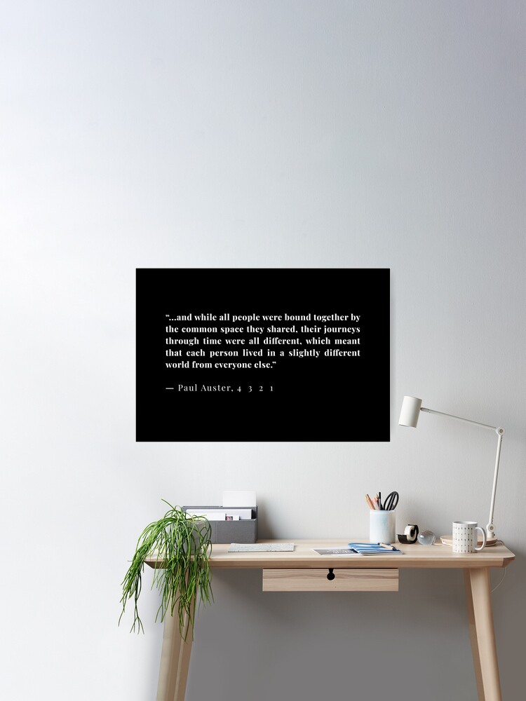 4 3 2 1 - Paul Auster quote Poster by annaspoljar