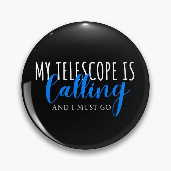 Item preview, My Telescope is calling and I must go designed and sold by Oreo2020 Creations.