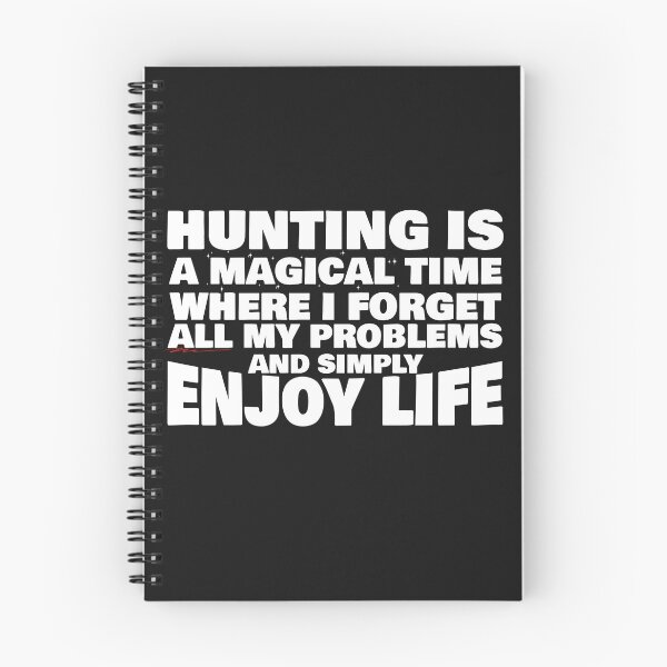 Item preview, Hunting is a Magical Time Where I Forget All My Problems  designed and sold by karmcg.