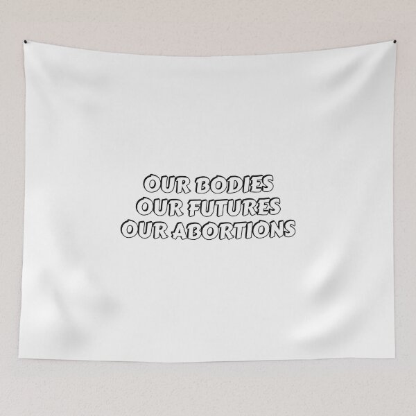 Item preview, Our Bodies Our Futures Our Abortions designed and sold by Inspirationmotivation.