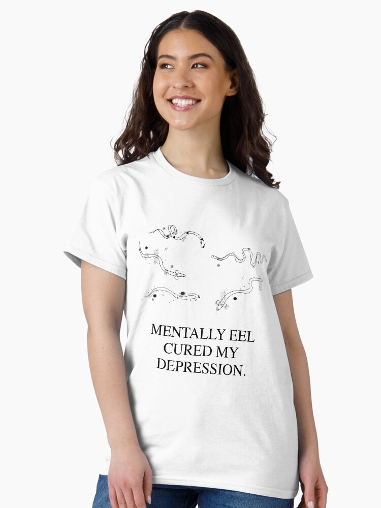 Thumbnail 2 of 7, Classic T-Shirt, Mentally Eel Cured My Depression designed and sold by Cowturtle.