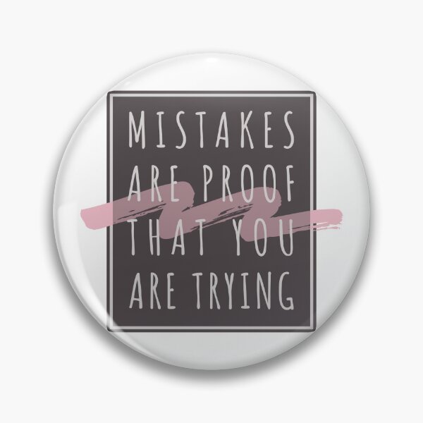 Item preview, Mistakes Are Proof Youre Trying designed and sold by PVDee.
