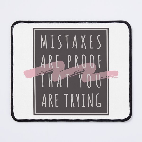 Item preview, Mistakes Are Proof Youre Trying designed and sold by PVDee.