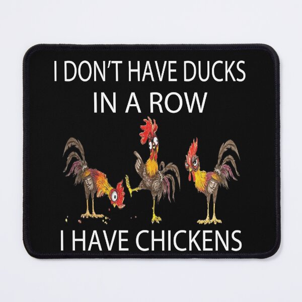 Item preview, Funny Chicken Lover Gift I Don’t Have Ducks In A Row designed and sold by fantasticdesign.
