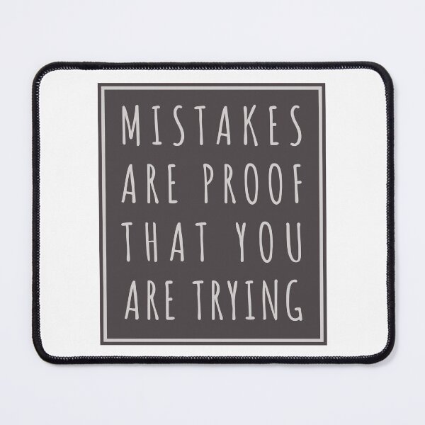Item preview, Mistakes Are Proof Youre Trying designed and sold by PVDee.