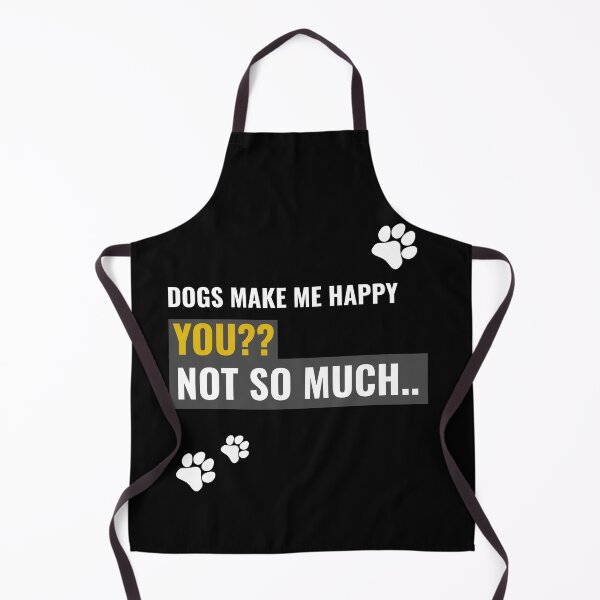 Item preview, Dogs make me happy. YOU?? Not so much.. designed and sold by Rodayna Elnaggar.