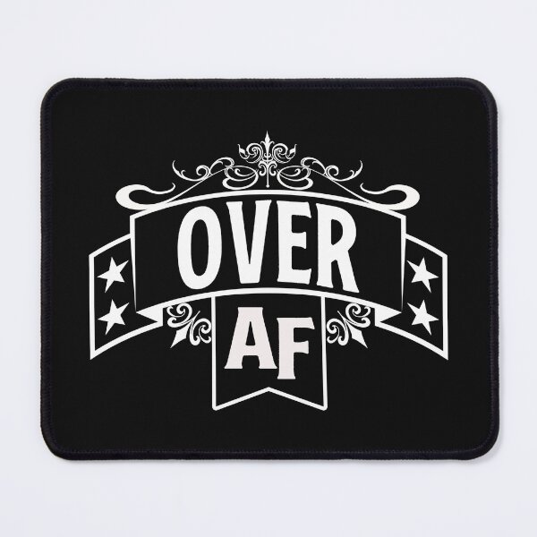 Item preview, Over AF designed and sold by EMtheUnknown.