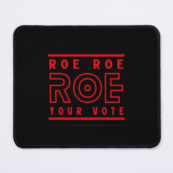 Item preview, Roe Roe Roe Your Vote designed and sold by Beautiful Designs.