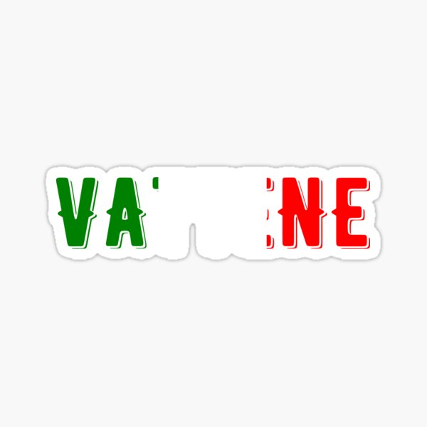 "Vattene Italian quote " Sticker for Sale by Raikoart Redbubble