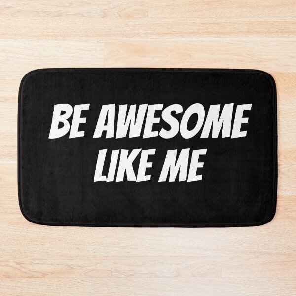 Item preview, Be awesome like me. designed and sold by tabykid.