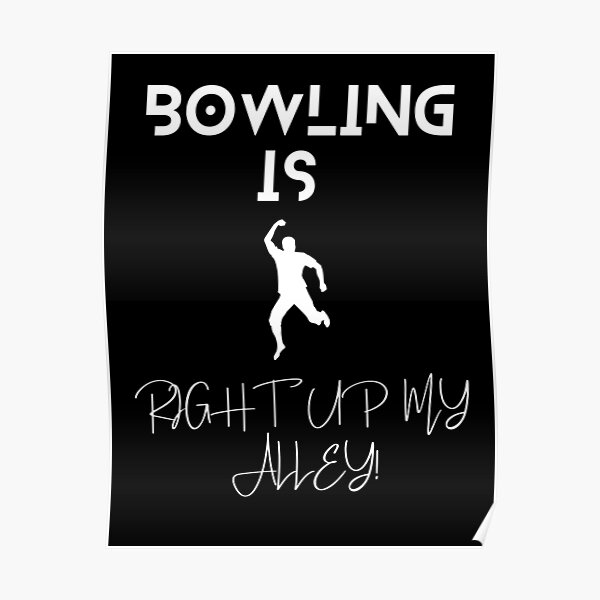 Bowling Is Right Up My Alley Funny Trendy And Clever Quotes bowling-is-right-up-my-alley-funny-trendy-and-clever-quotes