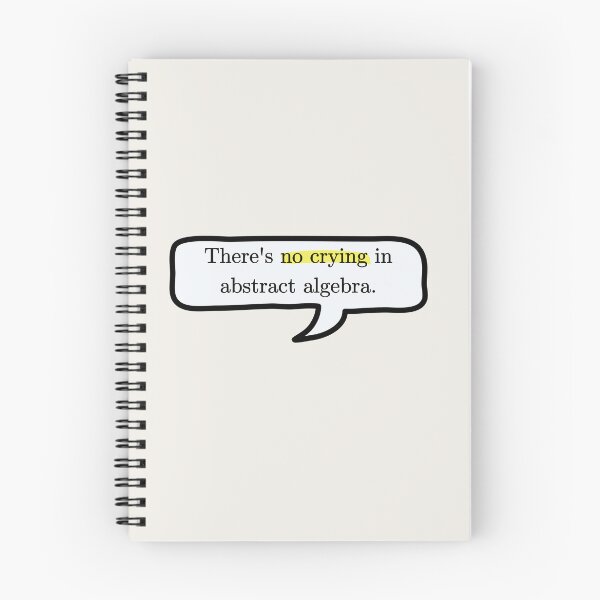 Item preview, There's no crying in abstract algebra designed and sold by studiousmage.
