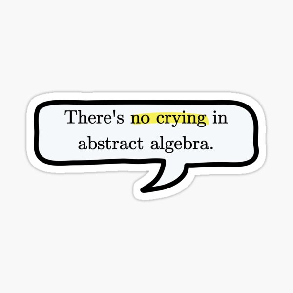 Artikel-Vorschau von In der abstrakten Algebra gibt es kein Weinen, designt und verkauft von studiousmage.
