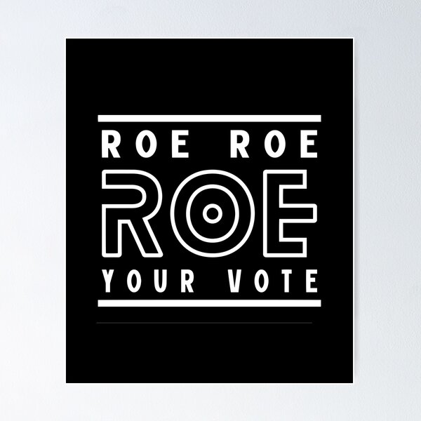 Item preview, Roe Roe Roe Tu Voto designed and sold by Beautiful Designs.