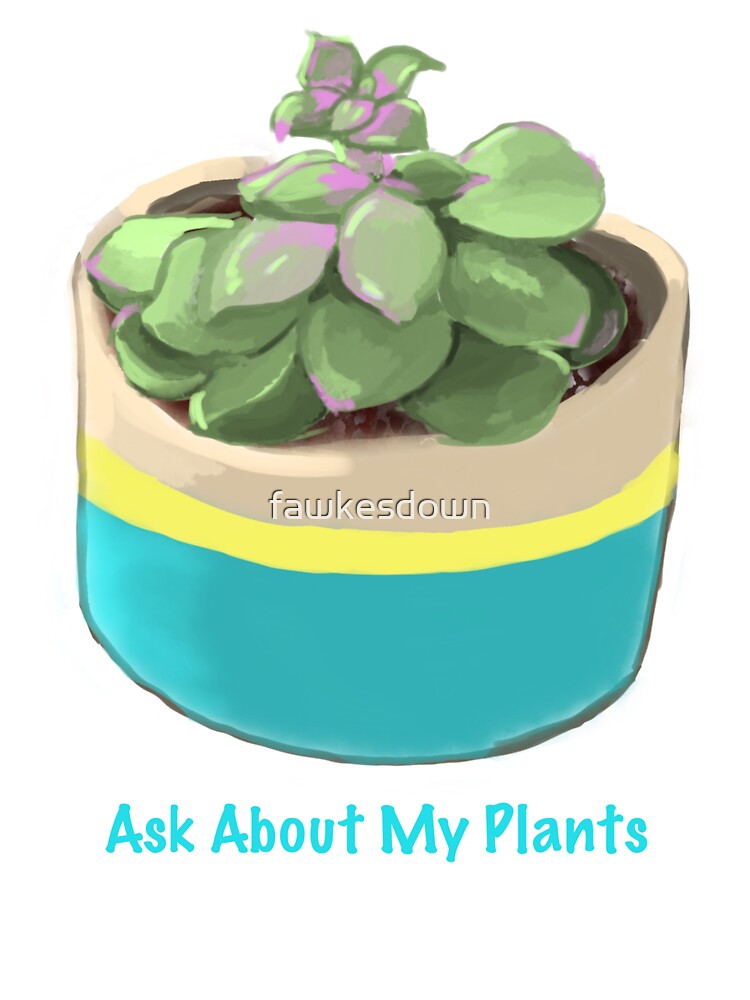"Ask About My Plants Succlent" Sticker for Sale by fawkesdown Redbubble