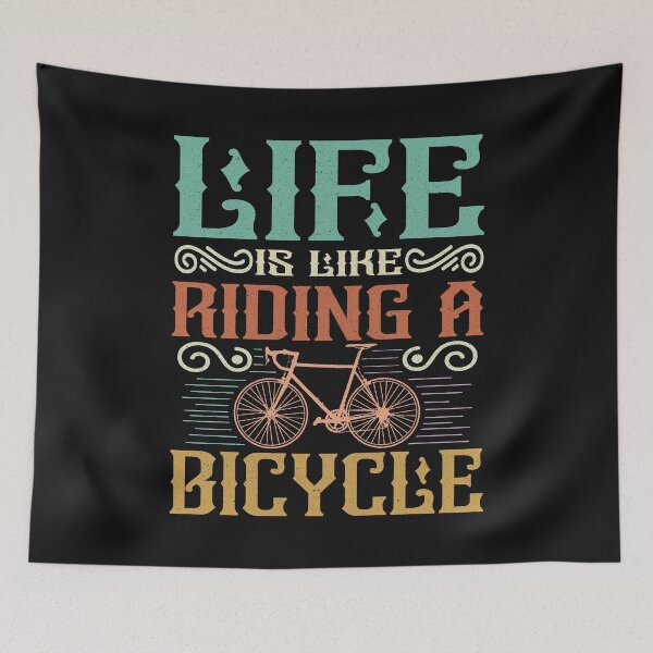 Item preview, Life is like riding a bicycle - Funny Quote designed and sold by VichallanStudio.