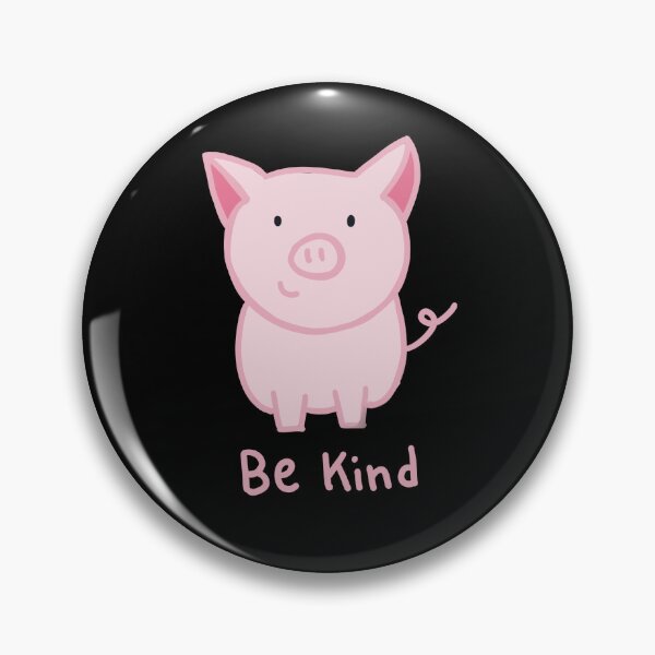 Item preview, Pig Be Kind designed and sold by AppleRainbow7.