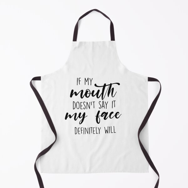Item preview, If My Mouth Doesn't Say It My Face Definitely Will designed and sold by FallInLoveCo.
