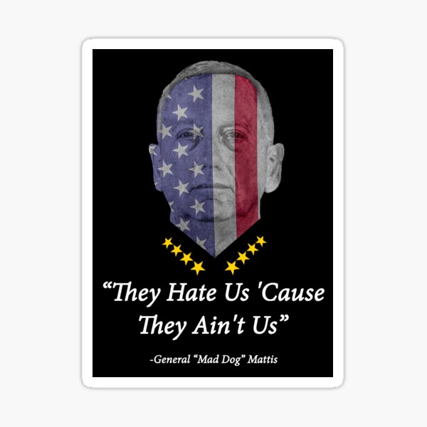 They Hate Us - Mad Dog Sticker