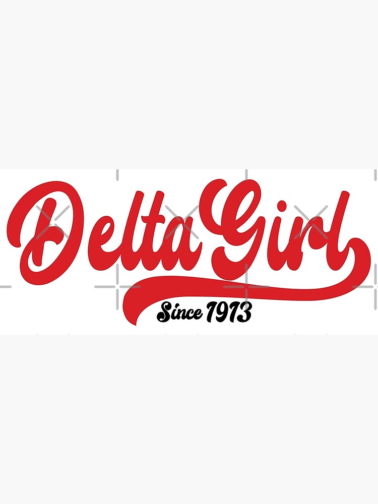 " Delta Sorority DST 1913 Sigma Theta Paraphernalia Delta Girl" Poster
