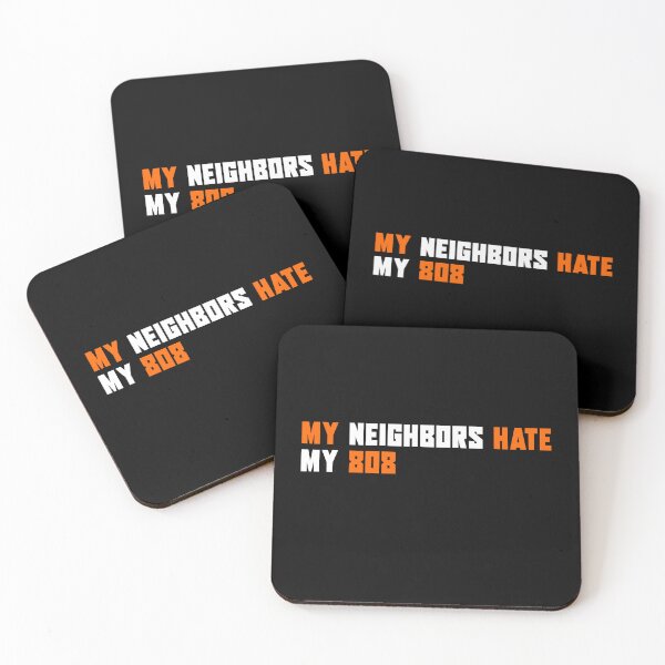 Item preview, My neighbors hate my 808 | Music Producers | Beatmaker | sound engineer designed and sold by ProdbyNiECO.