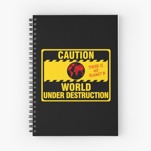 Item preview, Caution World Under Destruction, there is no planet b, the world is in a climate crisis, climate change, climate action, activism designed and sold by Hollyharry.