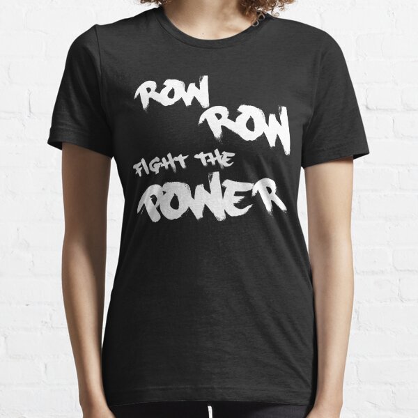 Row Fight The Power T Shirts for Sale Redbubble