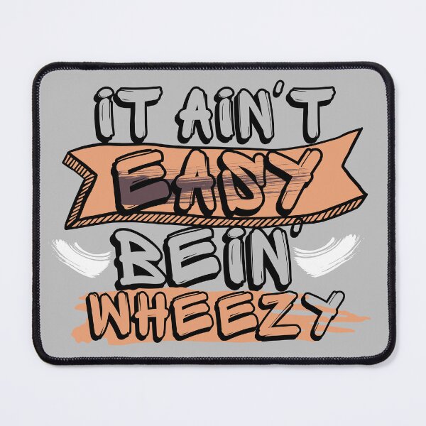 Item preview, It ain't easy bein' wheezy easy graffiti letters designed and sold by humanright.